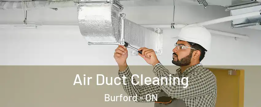  Air Duct Cleaning Burford - ON