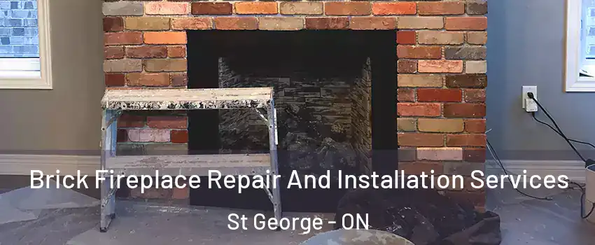  Brick Fireplace Repair And Installation Services St George - ON