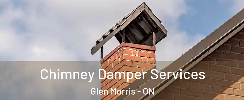  Chimney Damper Services Glen Morris - ON