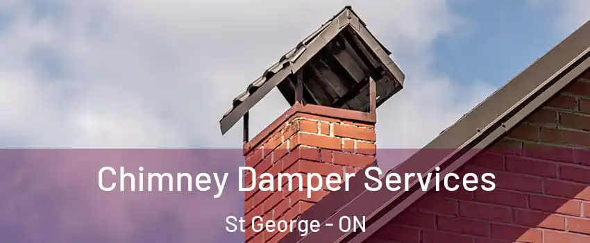 Chimney Damper Services St George - ON