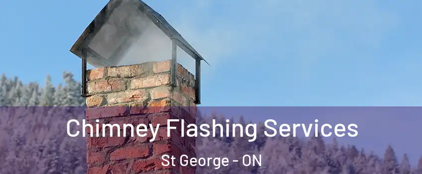  Chimney Flashing Services St George - ON