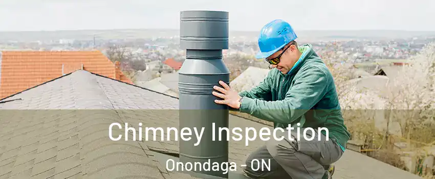  Chimney Inspection Onondaga - ON
