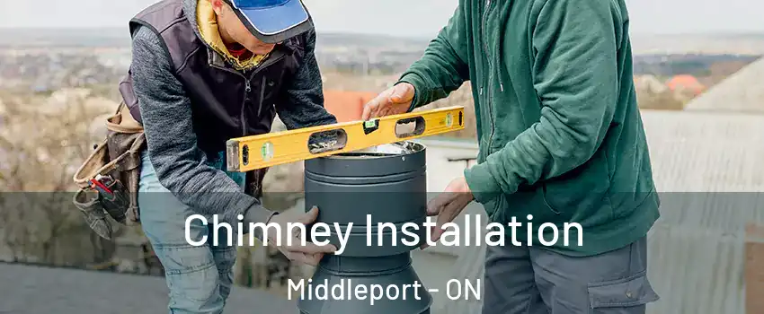 Chimney Installation Middleport - ON