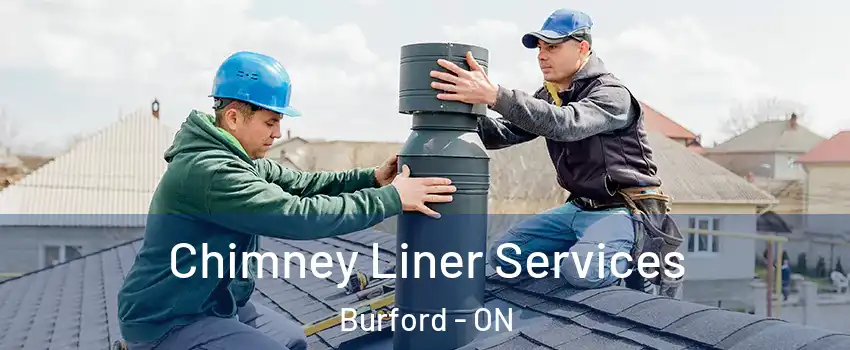  Chimney Liner Services Burford - ON