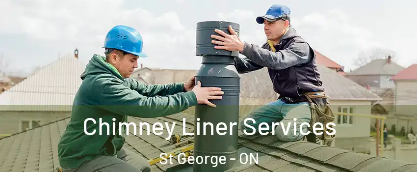 Chimney Liner Services St George - ON