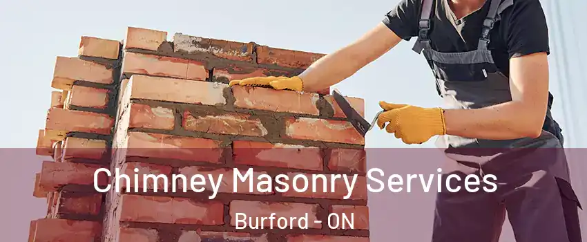 Chimney Masonry Services Burford - ON