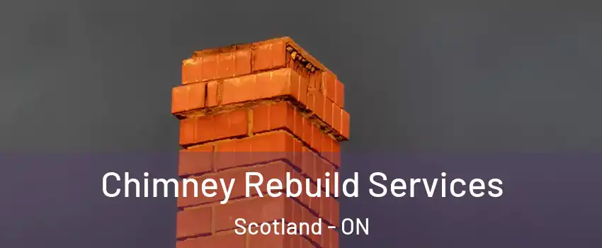 Chimney Rebuild Services Scotland - ON