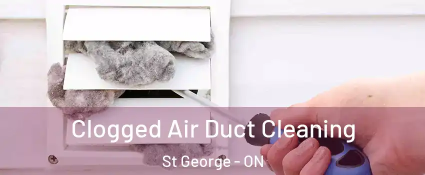  Clogged Air Duct Cleaning St George - ON