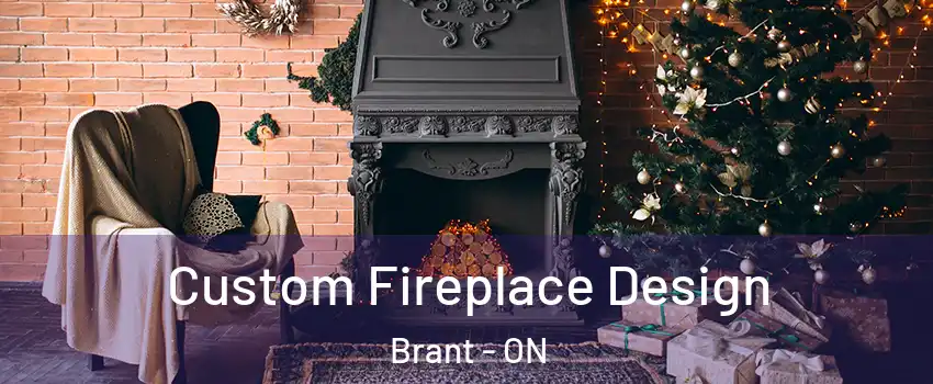  Custom Fireplace Design Brant - ON