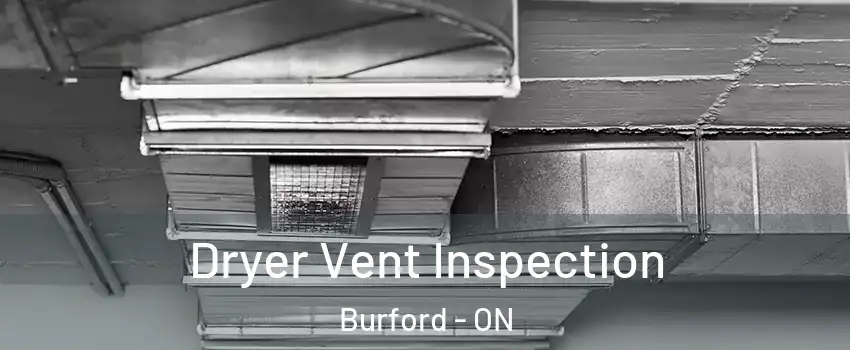  Dryer Vent Inspection Burford - ON