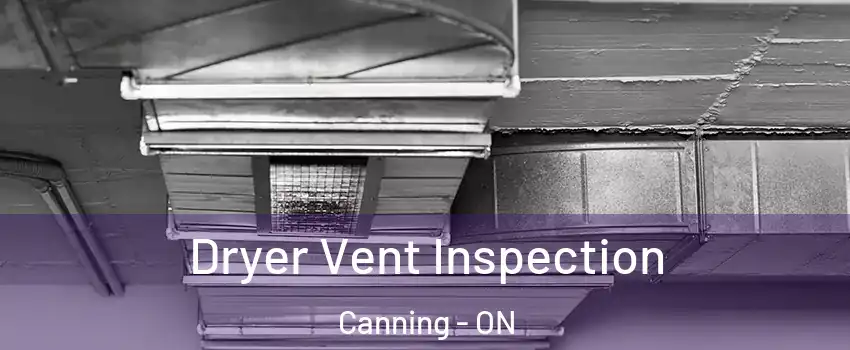Dryer Vent Inspection Canning - ON