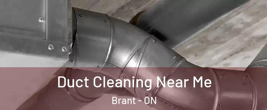  Duct Cleaning Near Me Brant - ON