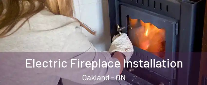  Electric Fireplace Installation Oakland - ON
