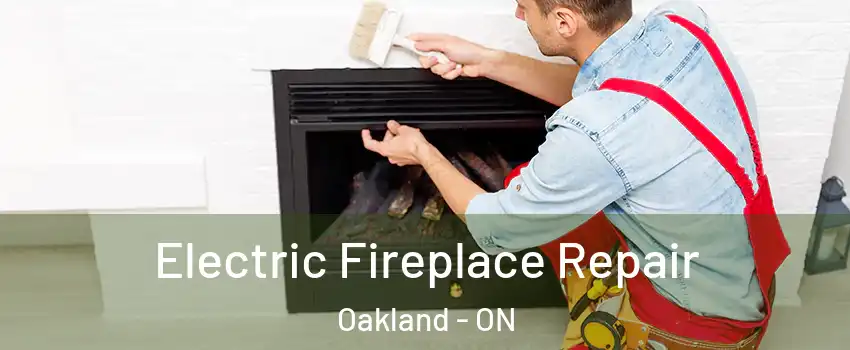  Electric Fireplace Repair Oakland - ON