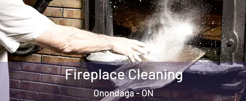 Fireplace Cleaning Onondaga - ON