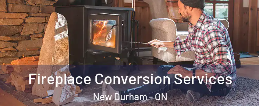 Fireplace Conversion Services New Durham - ON