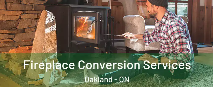 Fireplace Conversion Services Oakland - ON