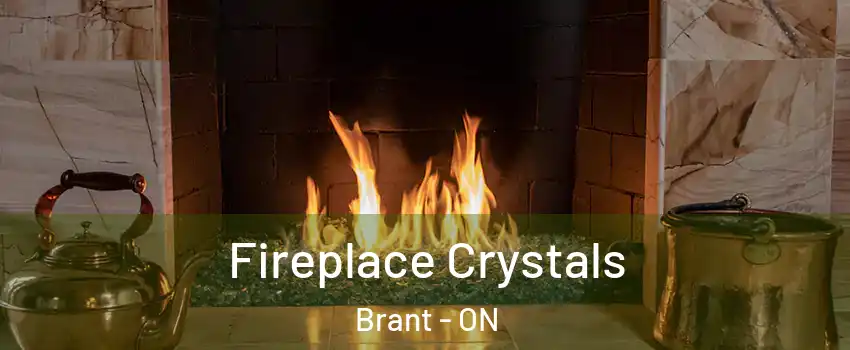  Fireplace Crystals Brant - ON