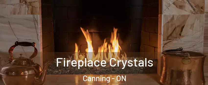  Fireplace Crystals Canning - ON