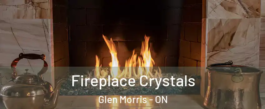  Fireplace Crystals Glen Morris - ON