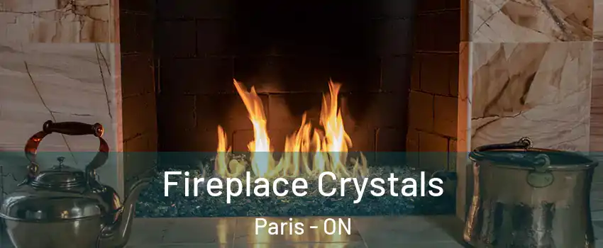  Fireplace Crystals Paris - ON