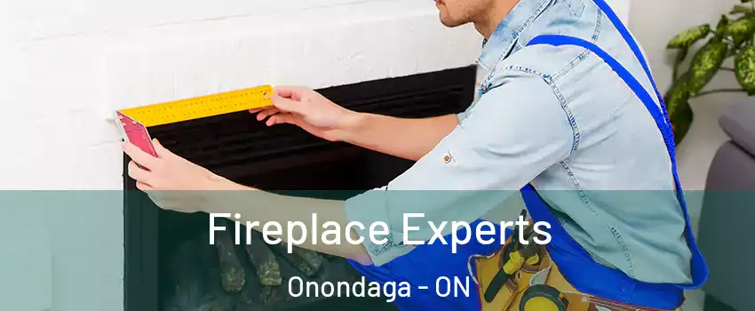  Fireplace Experts Onondaga - ON