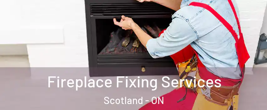  Fireplace Fixing Services Scotland - ON