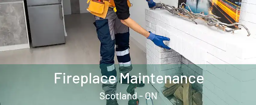  Fireplace Maintenance Scotland - ON