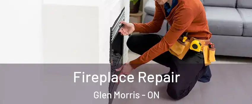  Fireplace Repair Glen Morris - ON
