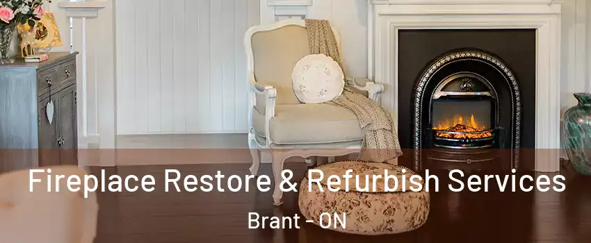 Fireplace Restore & Refurbish Services Brant - ON