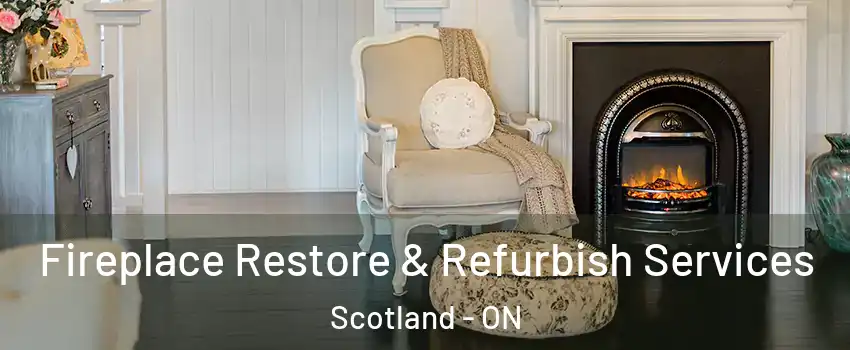 Fireplace Restore & Refurbish Services Scotland - ON