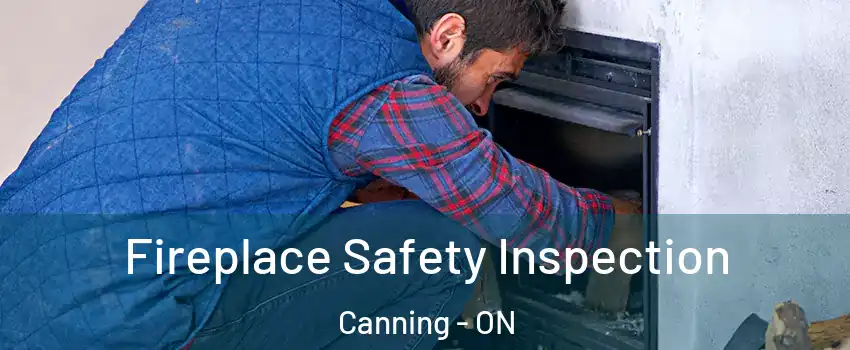  Fireplace Safety Inspection Canning - ON