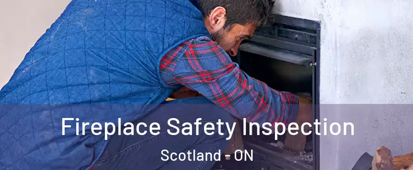  Fireplace Safety Inspection Scotland - ON