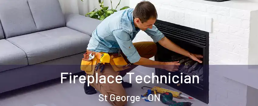  Fireplace Technician St George - ON