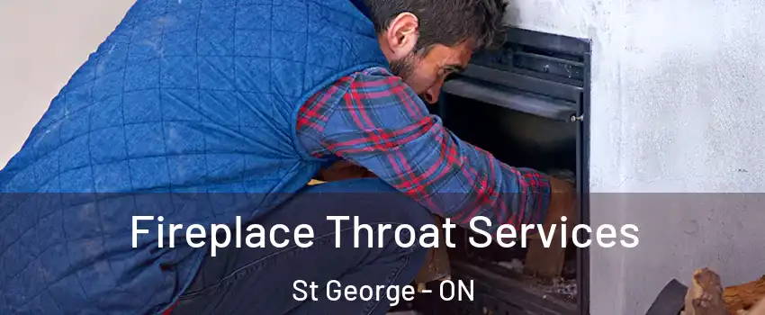  Fireplace Throat Services St George - ON