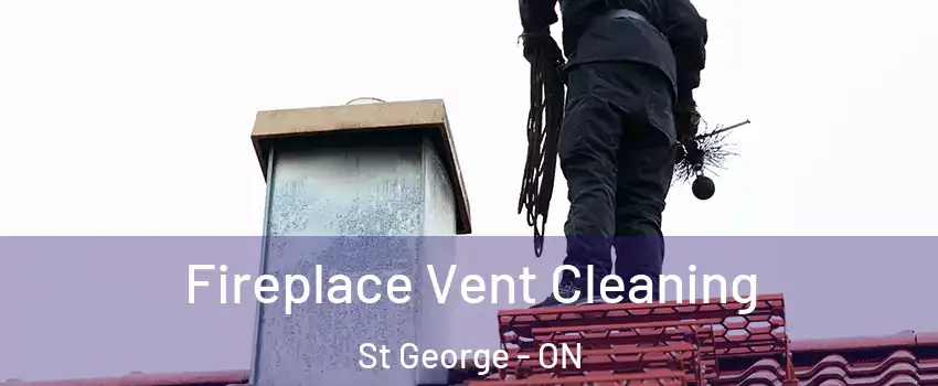  Fireplace Vent Cleaning St George - ON