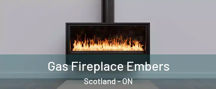  Gas Fireplace Embers Scotland - ON