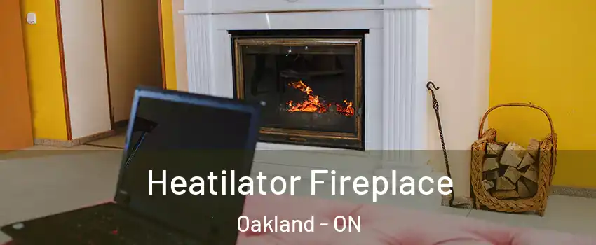  Heatilator Fireplace Oakland - ON