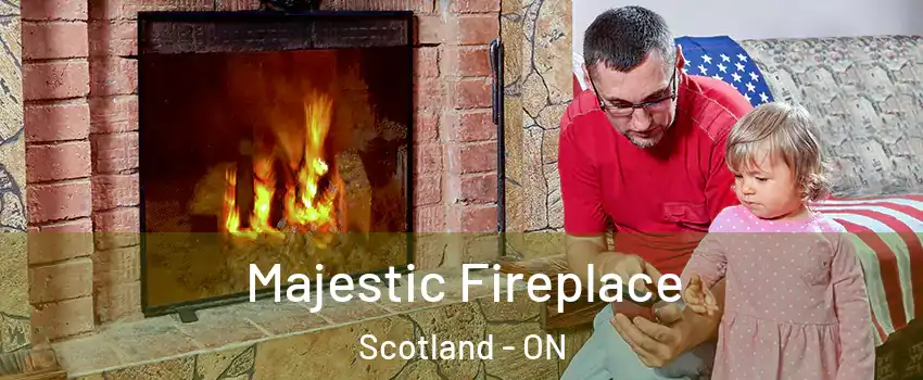  Majestic Fireplace Scotland - ON