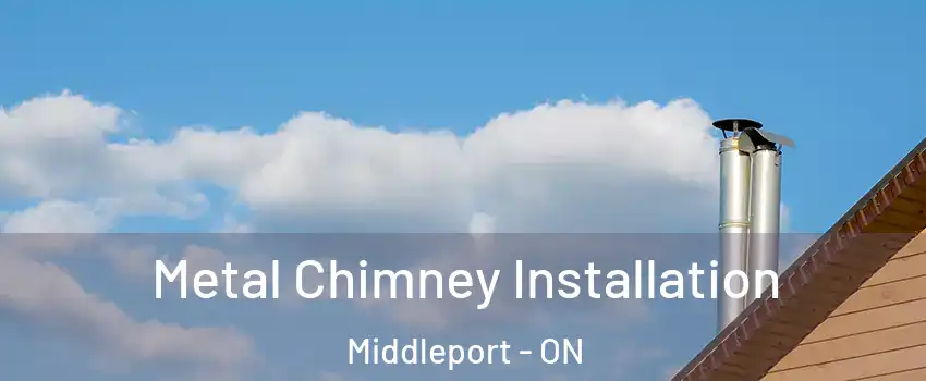  Metal Chimney Installation Middleport - ON