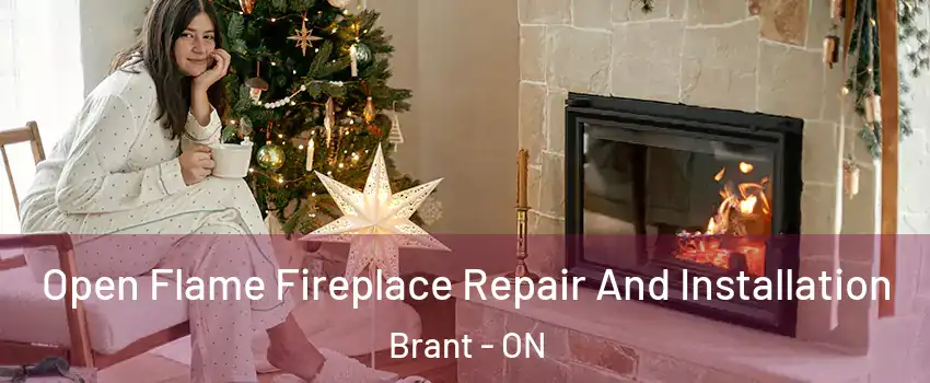  Open Flame Fireplace Repair And Installation Brant - ON