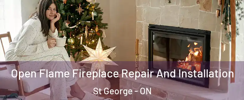  Open Flame Fireplace Repair And Installation St George - ON
