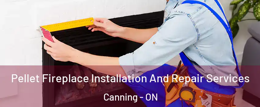  Pellet Fireplace Installation And Repair Services Canning - ON