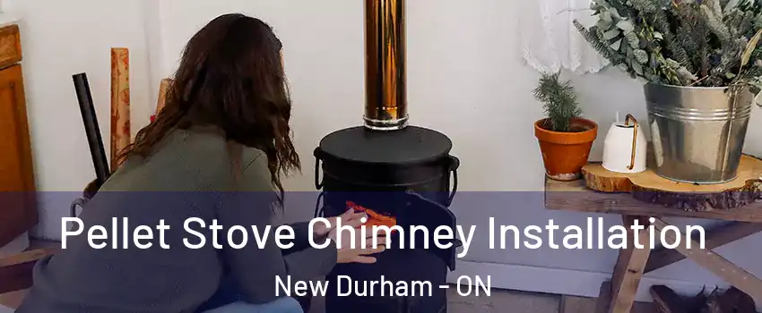  Pellet Stove Chimney Installation New Durham - ON