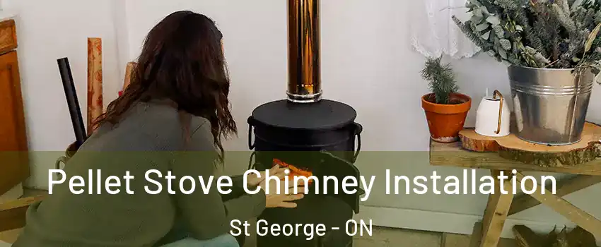 Pellet Stove Chimney Installation St George - ON