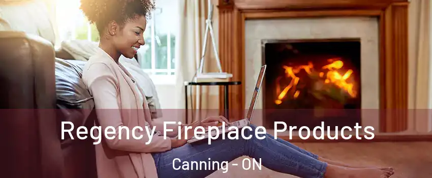  Regency Fireplace Products Canning - ON
