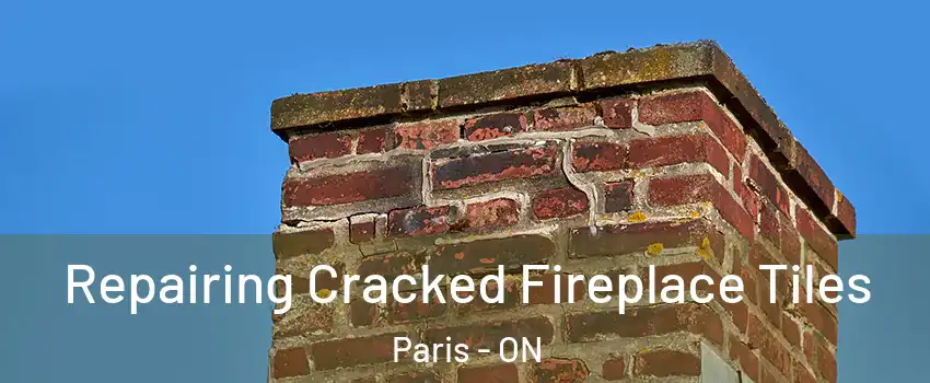  Repairing Cracked Fireplace Tiles Paris - ON