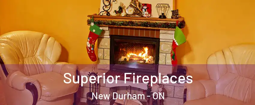 Superior Fireplaces New Durham - ON