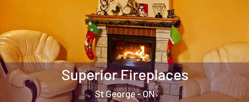  Superior Fireplaces St George - ON
