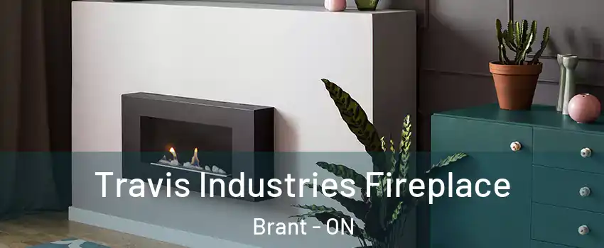  Travis Industries Fireplace Brant - ON